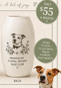 Vase Club Subscription- Dog Design